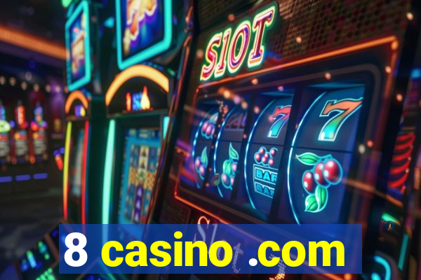 8 casino .com